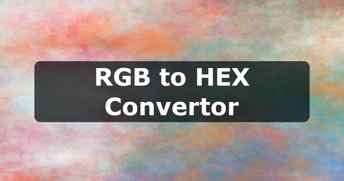 RGB To Hex Converter
